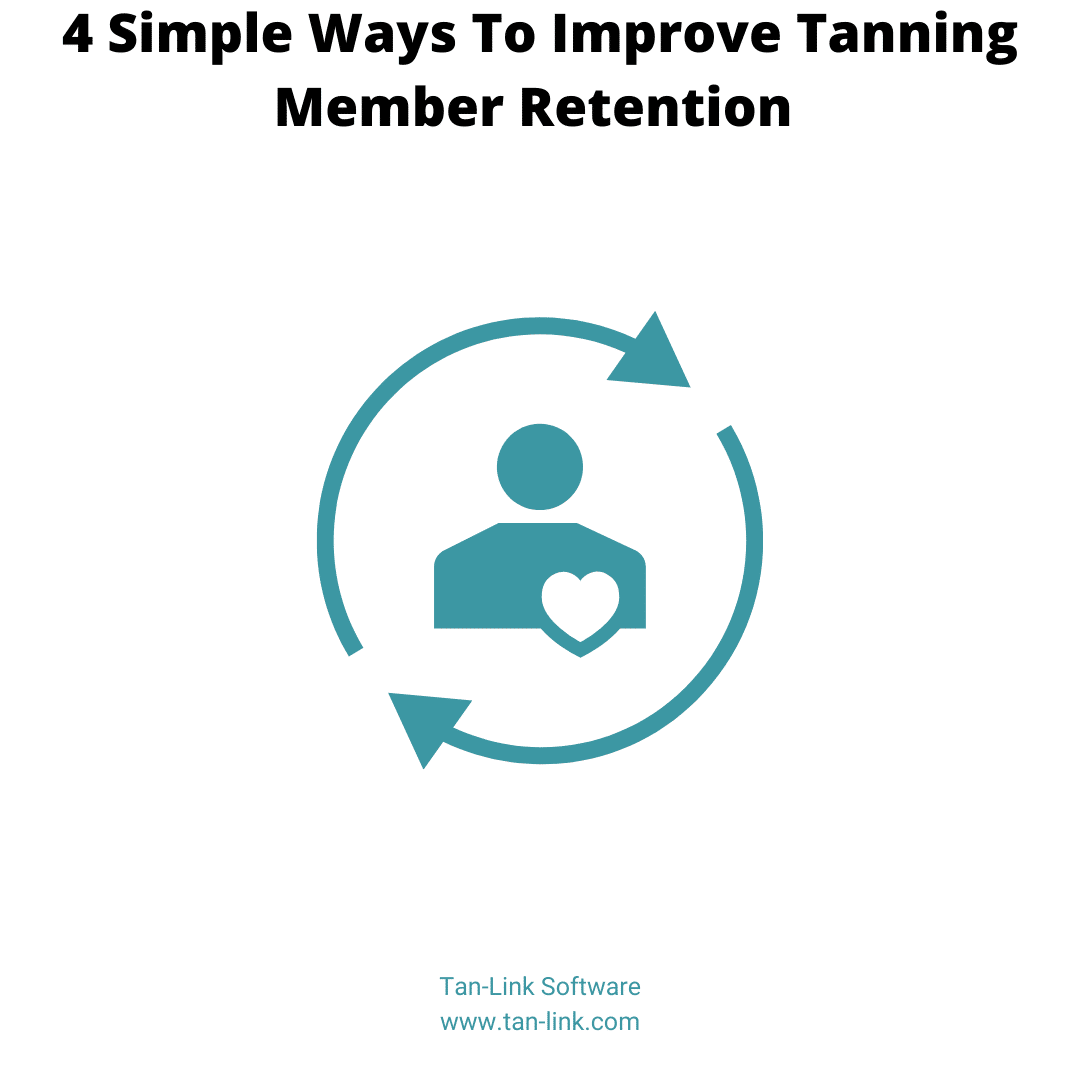 4 Simple Ways To Improve Tanning Salon Member Retention